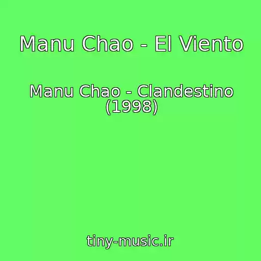 کاور آهنگ Manu Chao - El Viento از Manu Chao - Clandestino (1998)