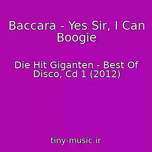 کاور آهنگ Baccara - Yes Sir, I Can Boogie از Die Hit Giganten - Best Of Disco, Cd 1 (2012)