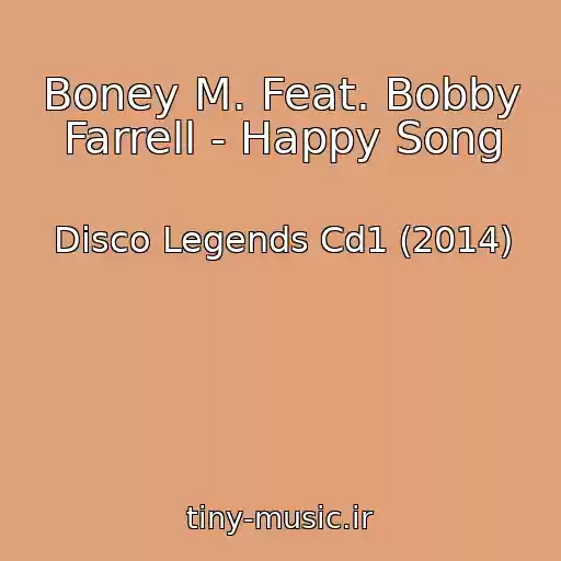 کاور آهنگ Boney M. Feat. Bobby Farrell - Happy Song از Disco Legends Cd1 (2014)