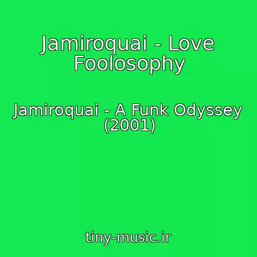 کاور آهنگ Jamiroquai - Love Foolosophy از Jamiroquai - A Funk Odyssey (2001)