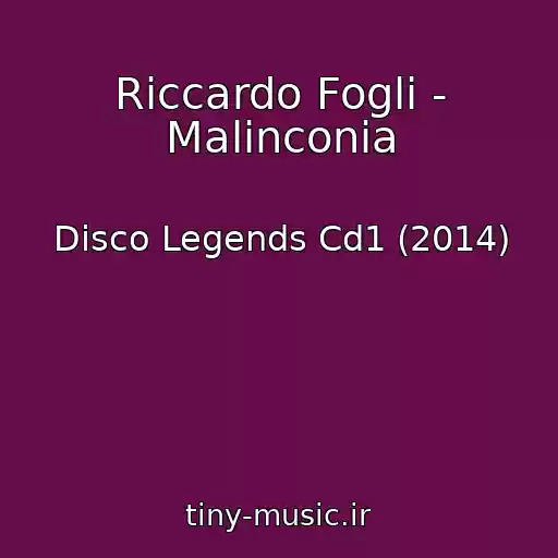 کاور آهنگ Riccardo Fogli - Malinconia از Disco Legends Cd1 (2014)