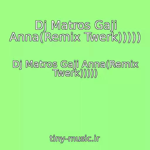 کاور آهنگ Dj Matros Gaji Anna(Remix Twerk))))) از Dj Matros Gaji Anna(Remix Twerk)))))