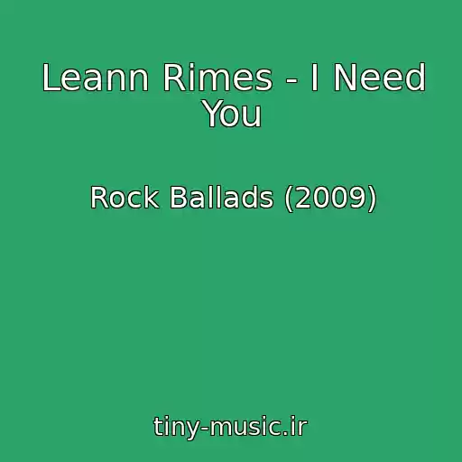 کاور آهنگ Leann Rimes - I Need You از Rock Ballads (2009)