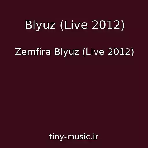 کاور آهنگ Blyuz (Live 2012) از Zemfira Blyuz (Live 2012)