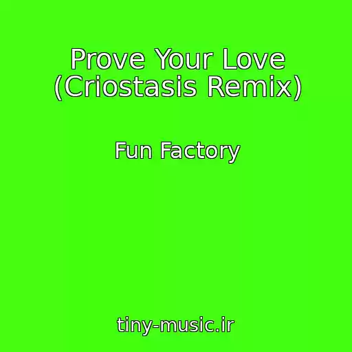 کاور آهنگ Prove Your Love (Criostasis Remix) از Fun Factory