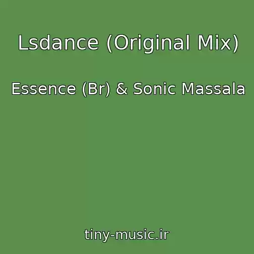 کاور آهنگ Lsdance (Original Mix) از Essence (Br) & Sonic Massala