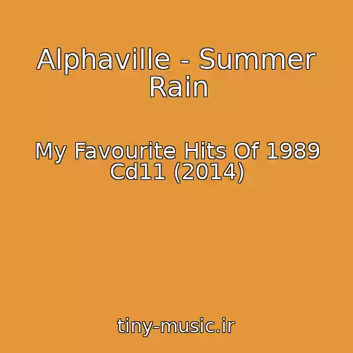 کاور آهنگ Alphaville - Summer Rain از My Favourite Hits Of 1989 Cd11 (2014)