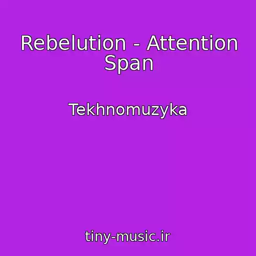 کاور آهنگ Rebelution - Attention Span از Tekhnomuzyka