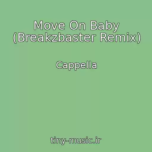 کاور آهنگ Move On Baby (Breakzbaster Remix) از Cappella