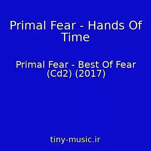 کاور آهنگ Primal Fear - Hands Of Time از Primal Fear - Best Of Fear (Cd2) (2017)