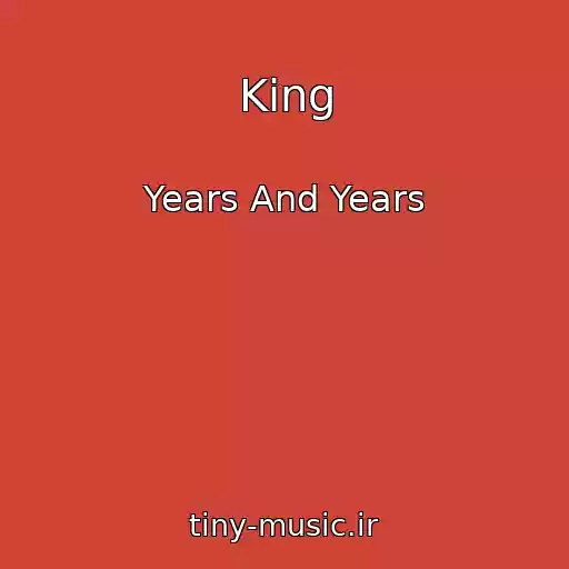 کاور آهنگ King از Years And Years