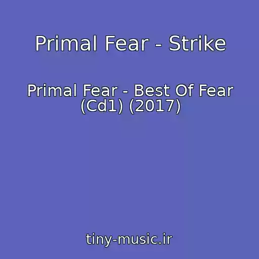 کاور آهنگ Primal Fear - Strike از Primal Fear - Best Of Fear (Cd1) (2017)
