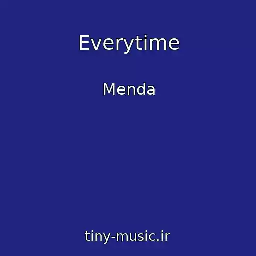 کاور آهنگ Everytime از Menda