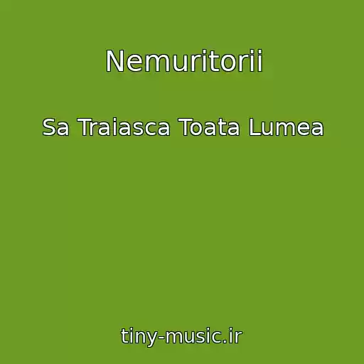کاور آهنگ Nemuritorii از Sa Traiasca Toata Lumea