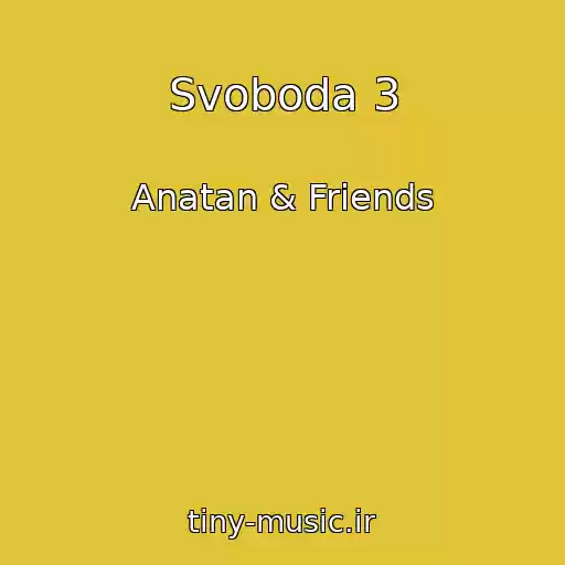 کاور آهنگ Svoboda 3 از Anatan & Friends