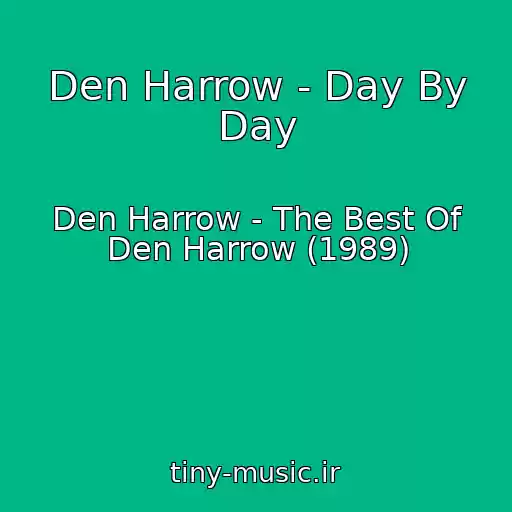 کاور آهنگ Den Harrow - Day By Day از Den Harrow - The Best Of Den Harrow (1989)