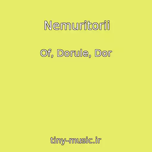 کاور آهنگ Nemuritorii از Of, Dorule, Dor