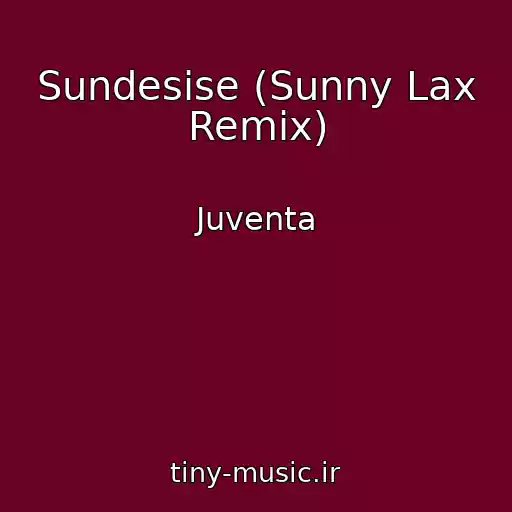 کاور آهنگ Sundesise (Sunny Lax Remix) از Juventa