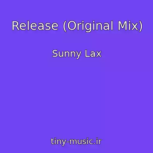 کاور آهنگ Release (Original Mix) از Sunny Lax
