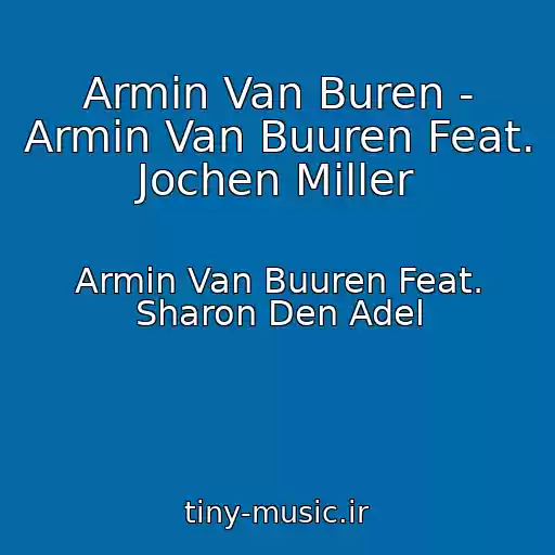 کاور آهنگ Armin Van Buren - Armin Van Buuren Feat. Jochen Miller از Armin Van Buuren Feat. Sharon Den Adel