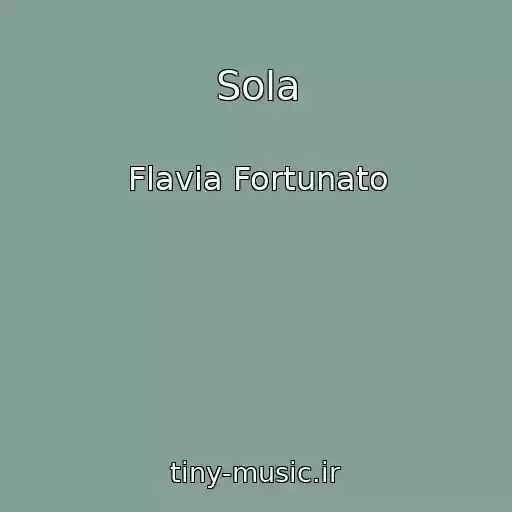 کاور آهنگ Sola از Flavia Fortunato