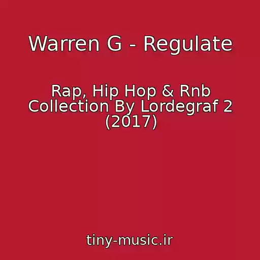 کاور آهنگ Warren G - Regulate از Rap, Hip Hop & Rnb Collection By Lordegraf 2 (2017)