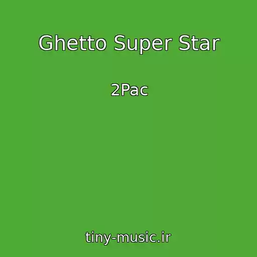 کاور آهنگ Ghetto Super Star از 2Pac
