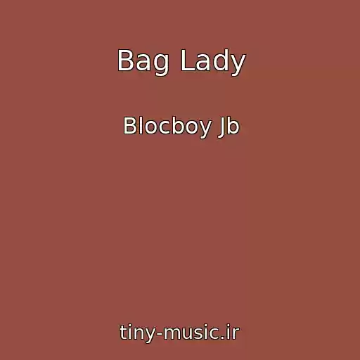 کاور آهنگ Bag Lady از Blocboy Jb