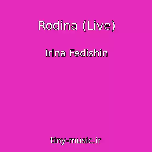 کاور آهنگ Rodina (Live) از Іrina Fedishin