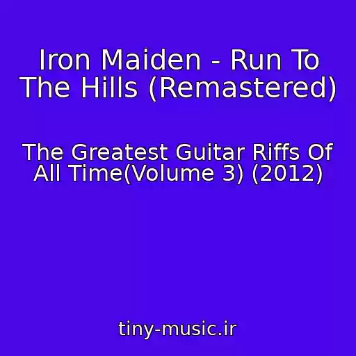 کاور آهنگ Iron Maiden - Run To The Hills (Remastered) از The Greatest Guitar Riffs Of All Time(Volume 3) (2012)