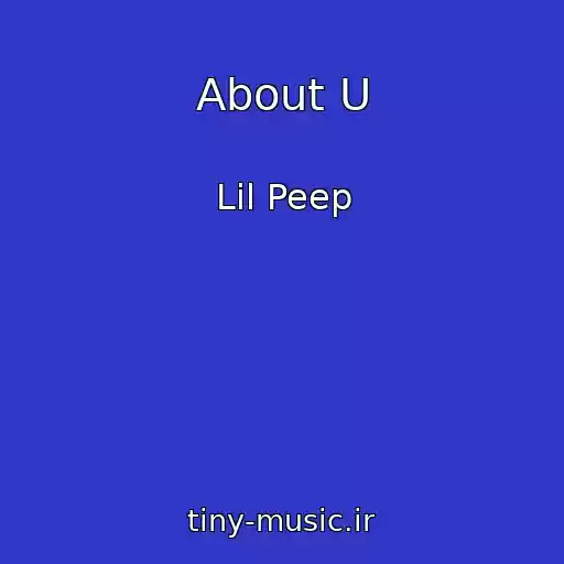 کاور آهنگ About U از Lil Peep