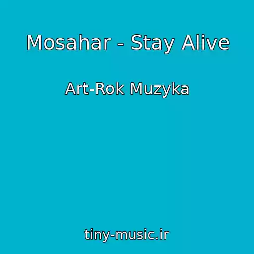 کاور آهنگ Mosahar - Stay Alive از Art-Rok Muzyka