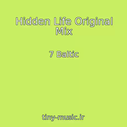 کاور آهنگ Hidden Life Original Mix از 7 Baltic