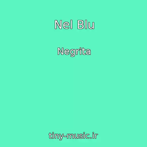 کاور آهنگ Nel Blu از Negrita