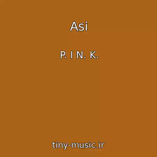 کاور آهنگ Asi از P. I N. K.