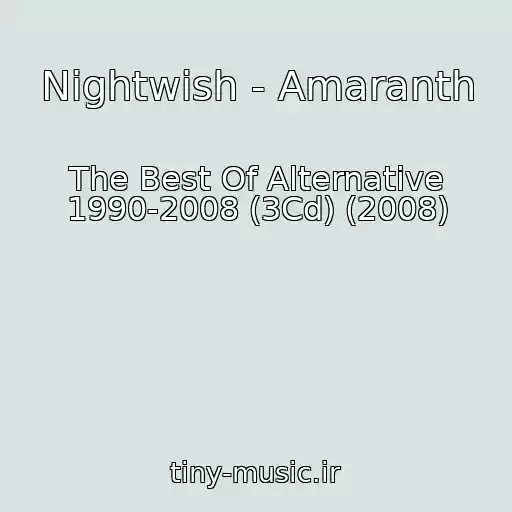 کاور آهنگ Nightwish - Amaranth از The Best Of Alternative 1990-2008 (3Cd) (2008)