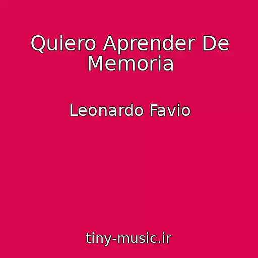 کاور آهنگ Quiero Aprender De Memoria از Leonardo Favio