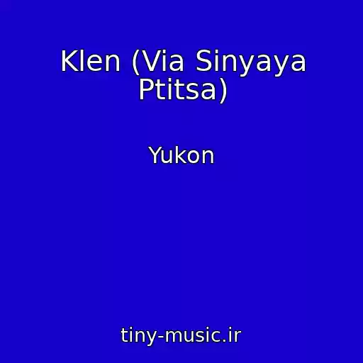 کاور آهنگ Klen (Via Sinyaya Ptitsa) از Yukon