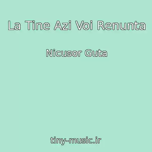 کاور آهنگ La Tine Azi Voi Renunta از Nicusor Guta