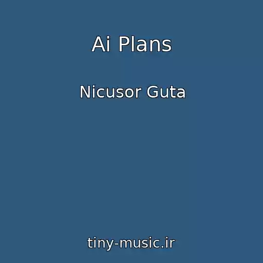 کاور آهنگ Ai Plans از Nicusor Guta