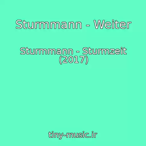 کاور آهنگ Sturmmann - Weiter از Sturmmann - Sturmzeit (2017)