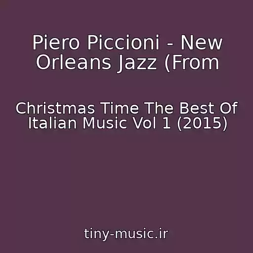 کاور آهنگ Piero Piccioni - New Orleans Jazz (From از Christmas Time The Best Of Italian Music Vol 1 (2015)