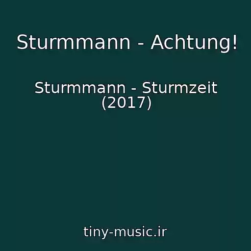 کاور آهنگ Sturmmann - Achtung! از Sturmmann - Sturmzeit (2017)