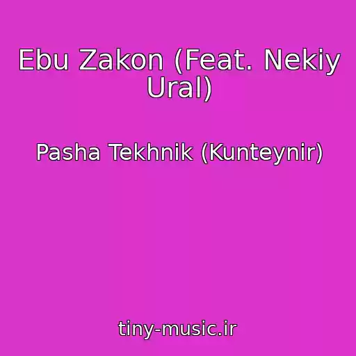 کاور آهنگ Ebu Zakon (Feat. Nekiy Ural) از Pasha Tekhnik (Kunteynir)