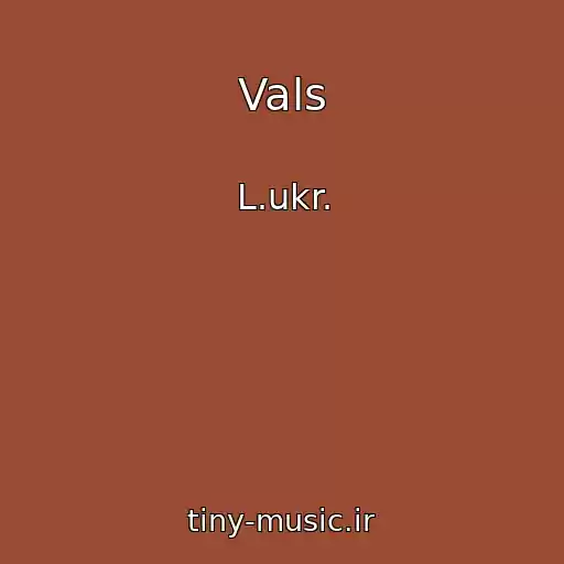 کاور آهنگ Vals از L.ukr.