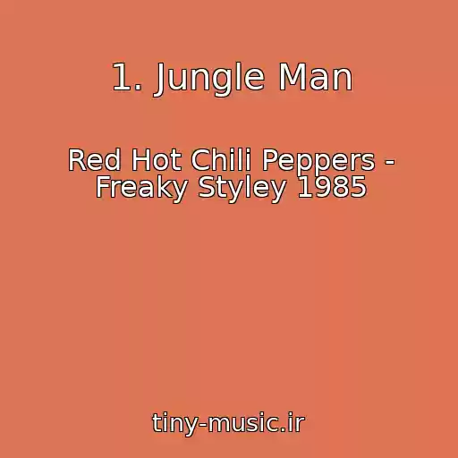 کاور آهنگ 1. Jungle Man از Red Hot Chili Peppers - Freaky Styley 1985