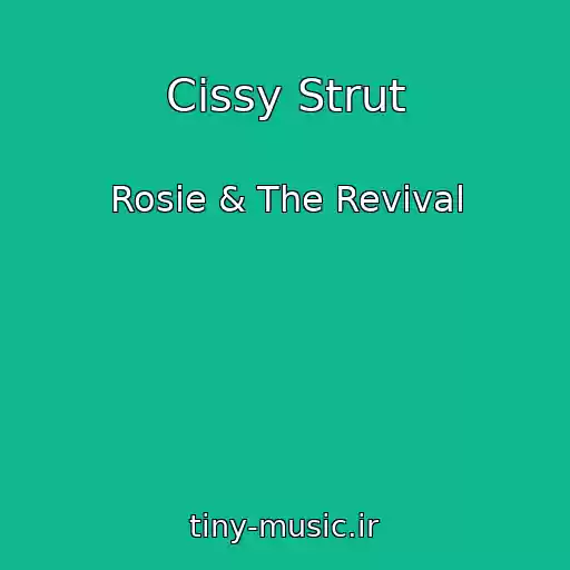 کاور آهنگ Cissy Strut از Rosie & The Revival