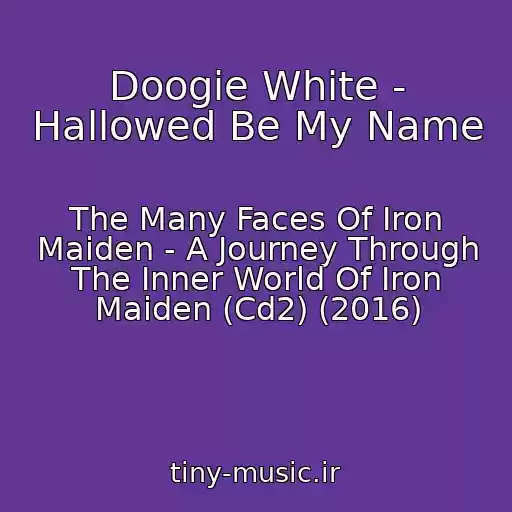 کاور آهنگ Doogie White - Hallowed Be My Name از The Many Faces Of Iron Maiden - A Journey Through The Inner World Of Iron Maiden (Cd2) (2016)