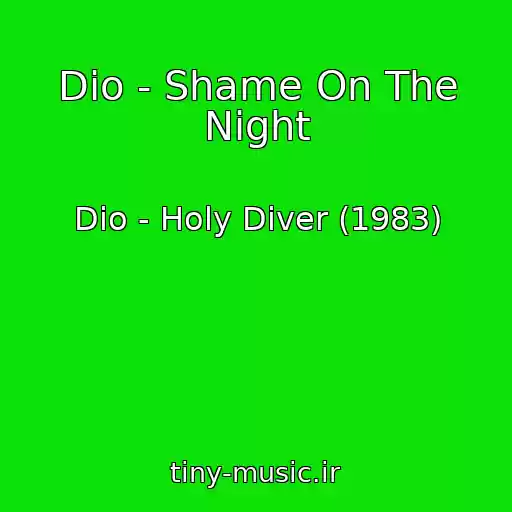 کاور آهنگ Dio - Shame On The Night از Dio - Holy Diver (1983)