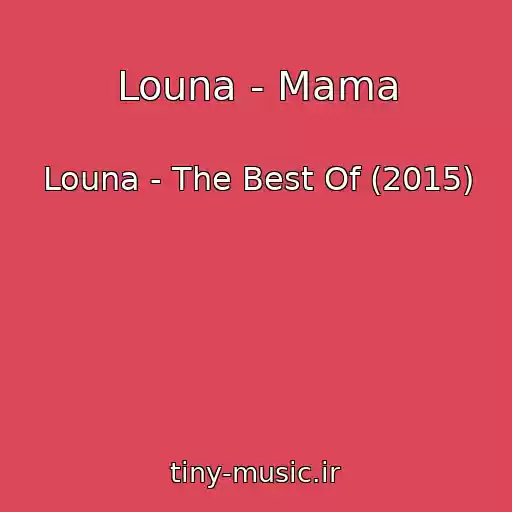 کاور آهنگ Louna - Mama از Louna - The Best Of (2015)